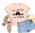 Life Is Better On The Farm T-shirt